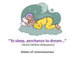 *To sleep, perchance to dream** -