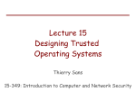 Lecture 15 Designing Trusted Operating Systems Thierry Sans