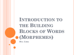 Introduction to Word Study (Morphemes)