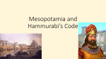 Mesopotamia and Hammurabi*s Code