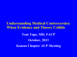 Understanding Medical Controversies: When Evidence and Theory