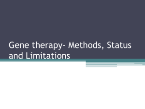 Gene therapy- Methods, Status and Limitations