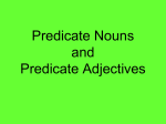 Predicate Nouns and Predicate Adjectives