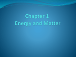 Chapter 1 * Energy and Matter