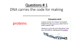 Questions # 1 DNA carries the code for making