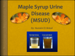 Maple Syrup Urine Disease (MSUD)