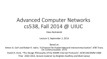 Advanced Computer Networks cs538, Fall 2014 @ UIUC