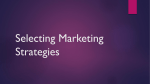 Selecting Marketing Strategies