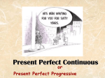 the Present Perfect Continuous Tense