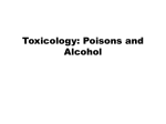 Toxicology: Poisons and Alcohol