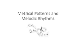 Metrical Patterns and Melodic Rhythms