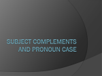 Subject Complements and Pronoun Case