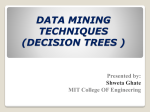 DATA MINING TECHNIQUES (DECISION TREES ) Presented by