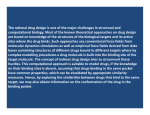 The rational drug design is one of the major challenges in structural