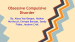 Obsessive Compulsive Disorder