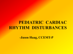 PEDIATRIC CARDIAC RHYTHM DISTURBANCES