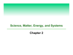 Science, Matter, Energy, and Systems Chapter 2