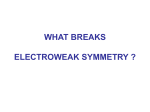 What breaks electroweak symmetry