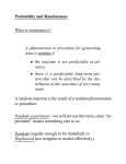 Probability and Randomness What is randomness? A phenomenon