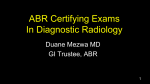 ABR Certifying Exams In Diagnostic Radiology