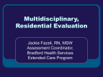 Multidisciplinary Resedential Evaluation