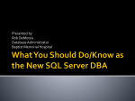 What You Should Do/Know as the New SQL Server DBA