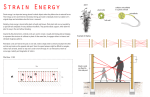 Strain energy is an important energy stored in elastic objects when