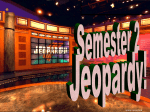 Jeopardy Semester 2 Jeopardy.2016