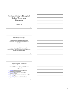 Psychopathology: Biological Basis of Behavioral Disorders