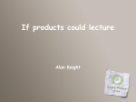 If products could lecture Alan Knight