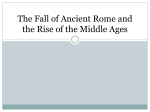 The Fall of Ancient Rome and the Rise of the Middle Ages