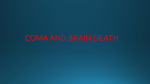 COMA AND BRAIN DEATH