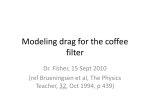 Modeling drag for the coffee filter