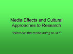 Media Effects and Cultural Approaches to Research