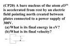 (CP20) A bare nucleus of the atom 8O16 is accelerated from rest by