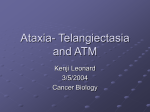 Ataxia- Telangiectasia and ATM