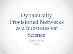 Dynamically Provisioned Networks as a Substrate for Science