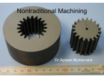 Nontraditional Machining - Asst.Prof.Dr. Apiwat Muttamara