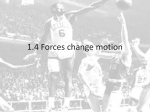 2.1 Forces change motion