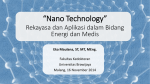 “Nano Technology” Rekayasa dan Aplikasi dalam Bidang Energi dan Medis