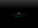 IP TV What is an IP TV ?