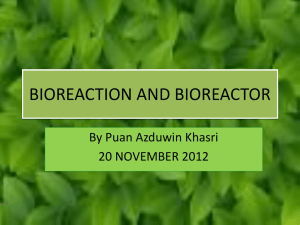 BIOREACTION AND BIOREACTOR - Universiti Malaysia Perlis