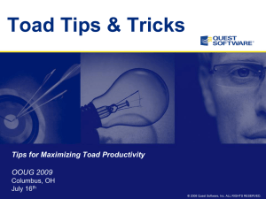 ToadTipsAndTricks - Ohio Oracle Users Group