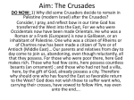 Aim: The Crusades