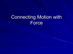 Connecting Motion with Force