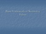 Basic Framework Normative Ethics