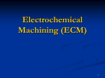 Electrochemical Machining (ECM)