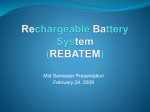 Rechargeable Battery System (REBATEM)