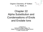 Chapter 22 Alpha Substitution and Condensations of Enols