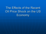 The Effects of the Recent Oil Price Shock on the US Economy